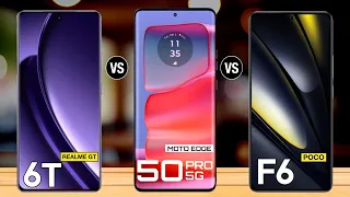 Realme GT 6t Vs Poco F6 Vs Moto Edge 50 Pro