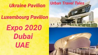 Dazzling Dubai :Expo 2020 - Visit to Ukraine and Luxembourg Pavilion- Dubai-UAE |Series -8|| Vlog- 7