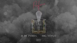 PERFUME | BIG TANGO & H DE PERRA (PROD: CREDO 99)