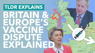 How the UK & EU's Vaccine Dispute Almost Caused a Hard Irish Border - TLDR News