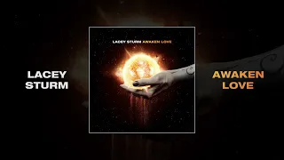 Lacey Sturm - Awaken Love (OFFICIAL AUDIO)