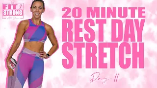 20 Minute Recovery Day Stretch | Fit & Strong At Home - Day 11