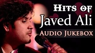 Hits of Javed Ali {HD} - Ishq Hi Yaar - Bollywood Romantic Songs - Audio Jukebox