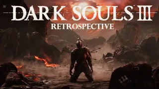 Dark Souls 3 Retrospective: The End of Fire