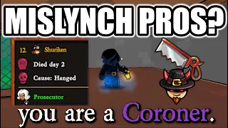 MISLYNCHING PROS as TT CORONER? - Town of Salem 2 Town Traitor