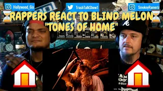 Rappers React To Blind Melon "Tones Of Home"!!!