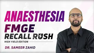 Anaesthesia | FMGE High Yield PYQ Recall Edition