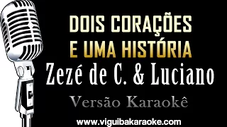 🔴 Dois Corações e Uma Histróia - ZZ & Luciano (Karaokê)