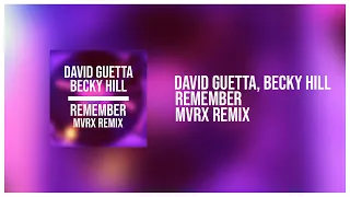 Becky Hill, David Guetta - Remember (MVRX REMIX)