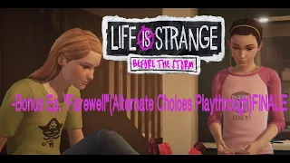 Life Is Strange:Before The Storm-Bonus Ep. "Farewell"(Alternate Choices Playthrough)FINALE'