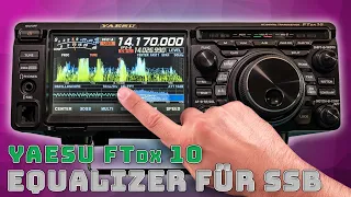 Yaesu FTdx10 📺 Equalizer Setup für den SSB Betrieb