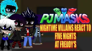 PJ Masks React To: Five Nights At Freddy's (Gacha Club) NIGHT 2| FEAT:The Wolfy kids Octbella etc