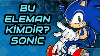 Bu Eleman Kimdir? Sonic