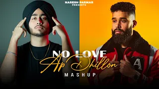 No Love x AP Dhillon Mashup | Shubh | Naresh Parmar | UK Bhangra Mashup