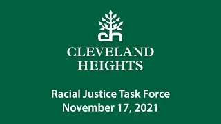 Cleveland Heights Racial Justice Task Force November 17, 2021