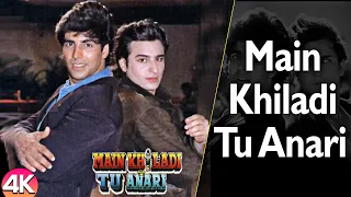 Main Khiladi Tu Anari - 4K Video | Akshay Kumar & Saif Ali Khan |Abhijeet & Udit Narayan | 90's Song