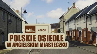 POLSKIE OSIEDLE W ANGIELSKIM MIASTECZKU