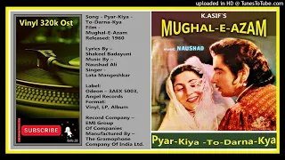 Pyar-Kiya-To-Darna-Kya-Lata-Mangeshkar - MD -  Naushad  - Mughal- E-Azal 1960 - Vinyl 320k Ost