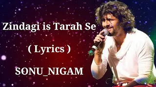 Zindagi is Tarah Se | FULL LYRICS | Sonu Nigam | Murder | Sad Heart Touching Song | End Muzic