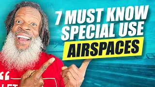 7 MUST KNOW Special Use Airspaces | Private Pilot License