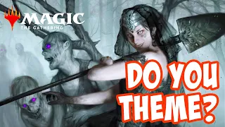 Deckbuilding Series #2 - Do You Theme? - Building around Themes in Magic the Gathering