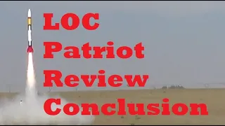 Review: LOC Precision Patriot Missile 5.5" Pt.5: Conclusion and Launch