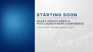 NASA’s SpaceX Crew-6 Postlaunch News Conference (March 2, 2023)