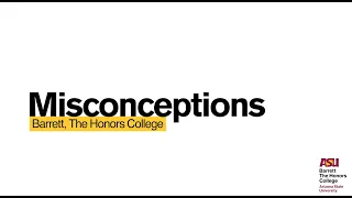 Misconceptions about Barrett, The Honors College