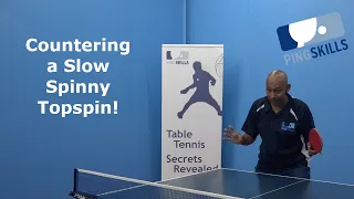 Countering Slow Spinny Topspin | Table Tennis | PingSkills