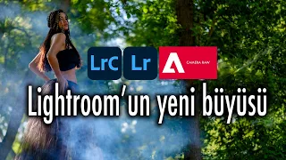 Lightroom'un Yeni Büyüsü