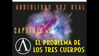 El problema de los 3 cuerpos (voz Real) (parte 9)