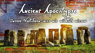 Ancient Apocalypse - Was wir wirklich über unsere Vorfahren wissen