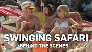 Behind The Scenes: Swinging Safari