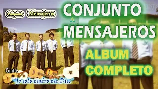 CONJUNTO MENSAJEROS// ALBUM COMPLETO// MUSICA EN GUITARRAS