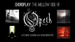 Chordplay - 'The Mellow Side Of Opeth'