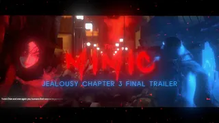 THE MIMIC • JEALOUSY CHAPTER 3 FINAL TRAILER