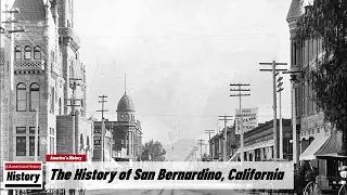 The History of San Bernardino,  ( San Bernardino County ) California !!! U.S. History and Unknowns