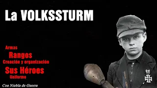 La VOLKSSTURM: Sus Armas, Uniformes, Héroes, organización y Uniformes.  By TRU