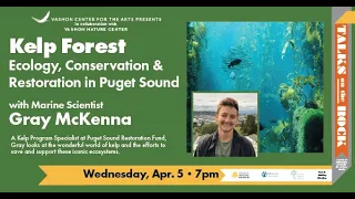 Gray McKenna – Kelp Forest Ecology, Conservation, and Restoration in Puget Sound