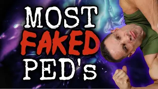 TOP 5 || Most faked PED's