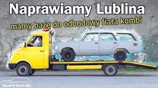 Naprawiamy Lublina - mamy bazę do odbudowy fiata kombi // Muzeum SKARB NARODU