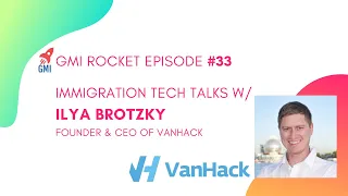 Ilya Brotzky, CEO & Founder, VanHack: helping the world’s top tech talent find jobs and relocate