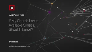 If My Church Lacks Available Singles, Should I Leave?