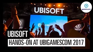 Hands-on at UbiGamescom 2017!