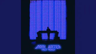 Dark Water (Tazi Remix)