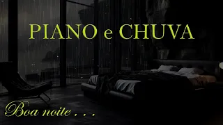 Piano e Chuva - Cure A Insônia Com Música De Piano Melodiosa E O Som Da Chuva Da Natureza