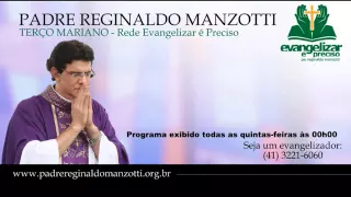 Terço Mariano - Quinta-Feira - padre Reginaldo Manzotti