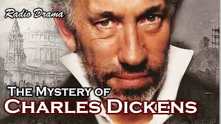 The Mystery of Charles Dickens - Peter Ackroyd | Radio Drama