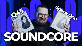 Огляд навушників Soundcore Space One vs Soundcore Q45