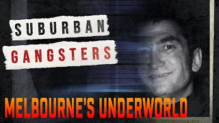 The rulers of Melbourne's Underworld | Suburban Gangsters